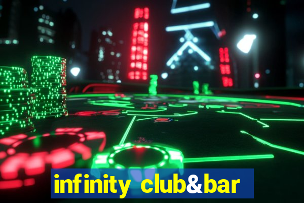 infinity club&bar